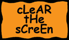 clear the screen!